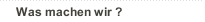 Was machen wir ? 